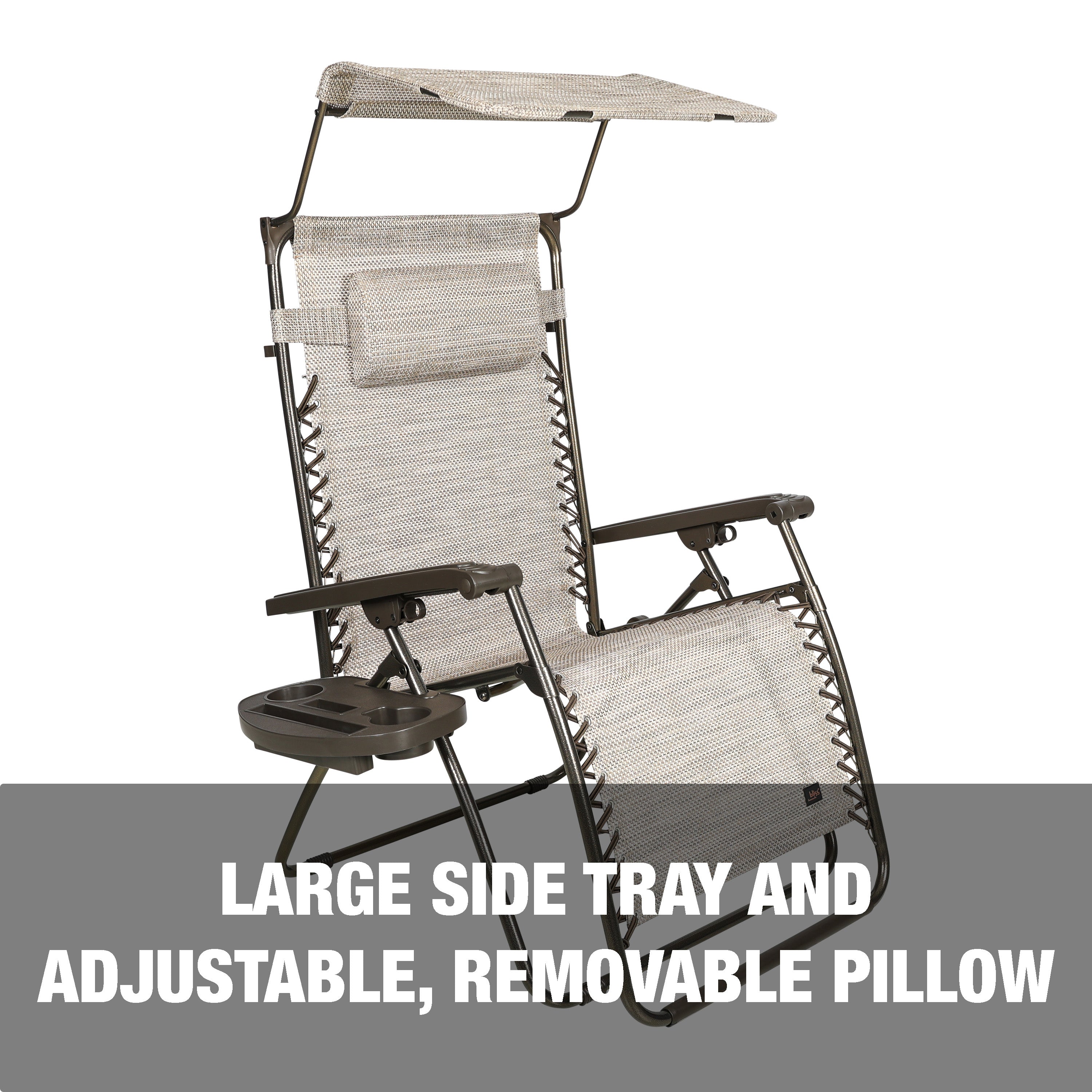 Large side tray and adjustable, removable pillow.