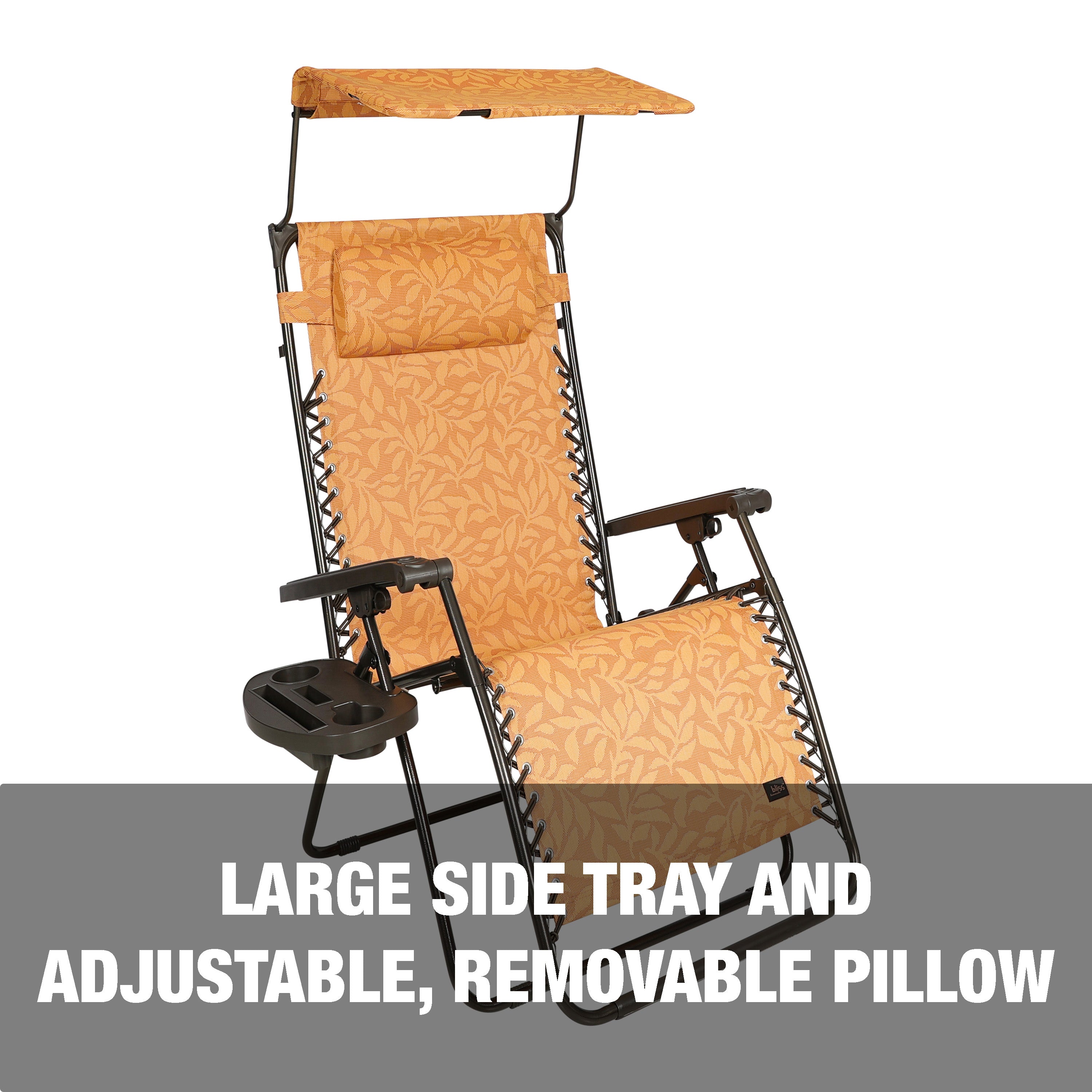 Large side tray and adjustable, removable pillow.