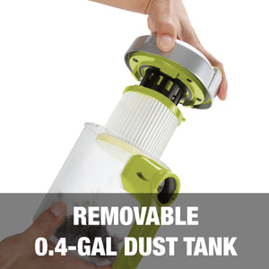 Removable 0.4 gallon dust tank.